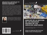 ANÁLISIS DE LA GESTIÓN DE LOS RESIDUOS SÓLIDOS DE LOS SERVICIOS SANITARIOS