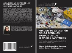 ANÁLISIS DE LA GESTIÓN DE LOS RESIDUOS SÓLIDOS DE LOS SERVICIOS SANITARIOS - Melo Queiroga, Ediana da Nóbrega; Gomes de Albuquerque, Walker