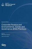 Corporate Finance and Environmental, Social, and Governance (ESG) Practices Corporate Finance and Environmental, Social, and Governance (ESG) Practices