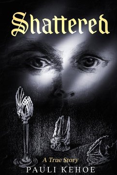 Shattered - Kehoe, Paulina