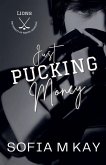 Just Pucking Money Just Pucking Money