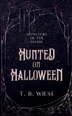 Hunted on Halloween Hunted on Halloween