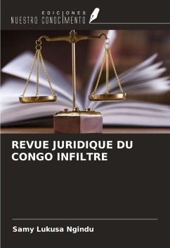 REVUE JURIDIQUE DU CONGO INFILTRE - Lukusa Ngindu, Samy