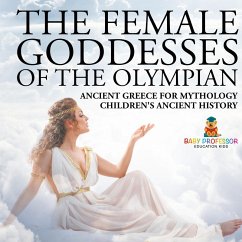 The Female Goddesses of the Olympian - Ancient Greece for Mythology   Children's Ancient History - Baby