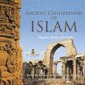 Ancient Civilizations of Islam - Muslim... - Bild 1