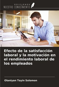 Efecto de la satisfacción laboral y la motivación en el rendimiento laboral de los empleados - Toyin Solomon, Olaniyan