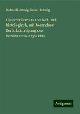 Die Actinien: anatomisch und histologisch, mit besanderer Berücksichtigung des Nervenmuskelsystems Die Actinien: anatomisch und histologisch, mit besanderer Berücksichtigung des Nervenmuskelsystems