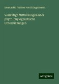 Vorläufige Mittheilungen über phyto-phylogenetische Untersuchungen