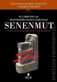 LIBRO DE LAS TRANSFORMACIONES LUMINOSAS DE SENENMUT, EL LIBRO DE LAS TRANSFORMACIONES LUMINOSAS DE SENENMUT, EL