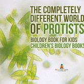 The Completely Different World of Protists - Biology Book for Kids   Children's Biology Books