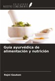 Guía ayurvédica de alimentación y nutrición