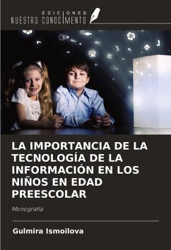 Cover LA IMPORTANCIA DE LA TECNOLOGÍA DE LA INFORMACIÓN EN LOS NIÑOS EN EDAD PREESCOLAR