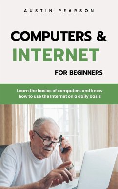 Computers and the Internet for beginners - Pearson, Austin