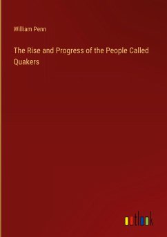 The Rise and Progress of the People Called Quakers