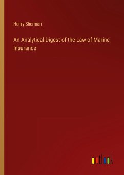 An Analytical Digest of the Law of Marine Insurance