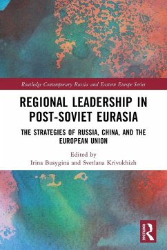 Regional Leadership in Post-Soviet Eurasia