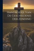 Handboekje Van De Geschiedenis Der Zending Handboekje Van De Geschiedenis Der Zending