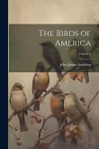 The Birds of America; Volume 6