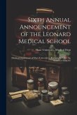 Sixth Annual Announcement of the Leonard Medical School: (Medical Department of Shaw University): Raleigh, N.C., for the Session of 1886-'87
