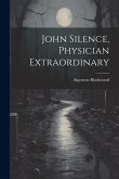 John Silence, Physician Extraordinary John Silence, Physician Extraordinary