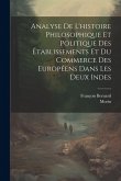 Analyse De L'histoire Philosophique Et Politique Des Établissements Et Du Commerce Des Européens Dans Les Deux Indes Analyse De L'histoire Philosophique Et Politique Des Établissements Et Du Commerce Des Européens Dans Les Deux Indes