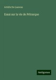 Essai sur la vie de Pétrarque