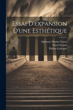 Essai D'expansion D'une Esthétique - Lebesgue, Philéas; Henri, Strentz