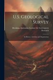 U.S. Geological Survey: Its History, Activities and Organization U.S. Geological Survey: Its History, Activities and Organization