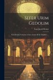 Sefer Urim Gedolim: Kolel Beurim Yesharim A-airot Amuim Be-ire Halakhot ...