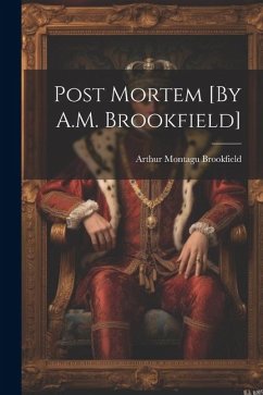 Post Mortem [By A.M. Brookfield] - Brookfield, Arthur Montagu