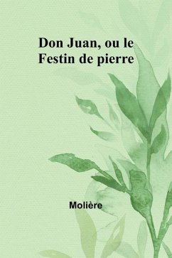 Don Juan, ou le Festin de pierre - Molière