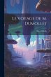 Le Voyage De M. Dumollet - Bild 1