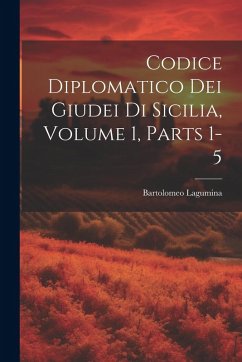 Cover Codice Diplomatico Dei Giudei Di Sicilia, Volume 1, parts 1-5