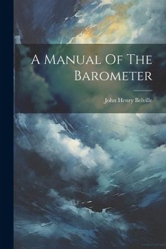 A Manual Of The Barometer - Belville, John Henry