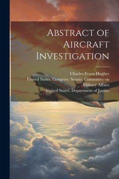 Abstract of Aircraft Investigation - Hughes, Charles Evans