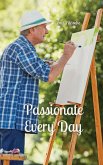 Passionate Every Day