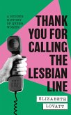Thank You For Calling the Lesbian Line Thank You For Calling the Lesbian Line