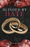 Blinded By Hate Blinded By Hate