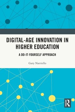 Digital-Age Innovation in Higher Education - Natriello, Gary