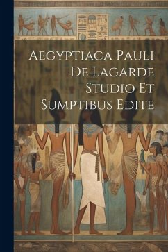 Aegyptiaca Pauli De Lagarde Studio Et Sumptibus Edite - Anonymous