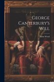 George Canterbury's Will