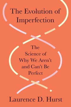 The Evolution of Imperfection - Hurst, Laurence D.