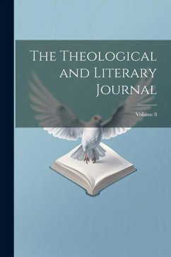 Cover The Theological and Literary Journal; Volume 8