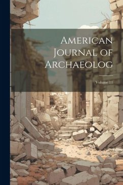 American Journal of Archaeolog; Volume 11 - Anonymous