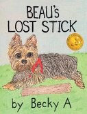 Beau's Lost Stick Beau's Lost Stick