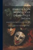 Analyse D'un Monologue Dramatique Indien: (extrait No 14 De L'année 1850 Du Journal Asiatique)...