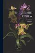 The Orchid Review; Volume 16 - Bild 1