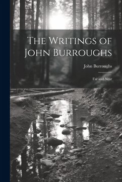 Cover The Writings of John Burroughs: Far and Near