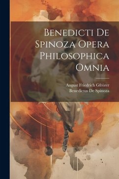 Cover Benedicti De Spinoza Opera Philosophica Omnia