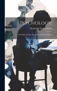 Psychology: a Problem-solving Approach--Teacher's Manual - Johnson, Donald McEwen